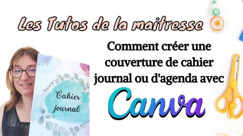 Comment Cr Er Une Couverture De Cahier Journal Avec Canva Les