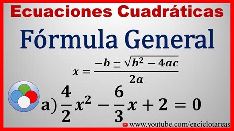 Ejercicios De Ecuaciones Cuadraticas Por Formula General Resueltos