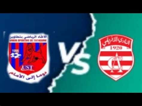 Us Tataouine Vs Club Africain Live Match Youtube