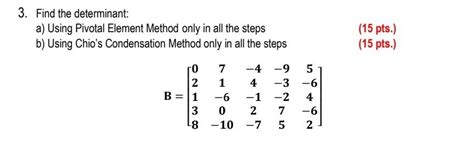 Solved 3 Find The Determinant A Using Pivotal Element