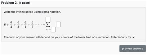 Solved Write The Infinite Series Using Sigma Notation Chegg