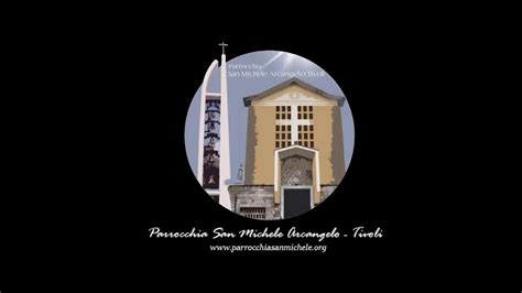 Diretta Santa Messa Parrocchia San Michele Arcangelo Tivoli Youtube