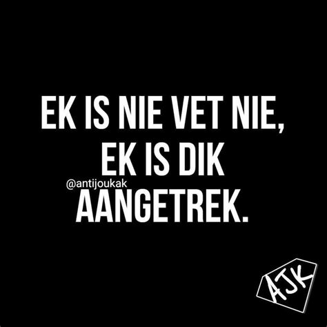 Pin On Afrikaans Afrikaanse Quotes Jokes Quotes