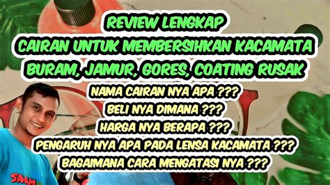 REVIEW LENGKAP CAIRAN UNTUK MEMBERSIHKAN KACAMATA BURAM JAMUR GORES