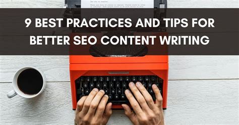 Best Practices And Tips For Better Seo Content Writing