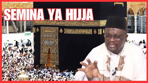 Livesemina Ya Hijja Ya Manaasik Hajj Wal Umrah Youtube