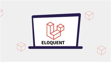 Eloquent Orm En Laravel C Mo Trabajar Con L De Manera Eficiente