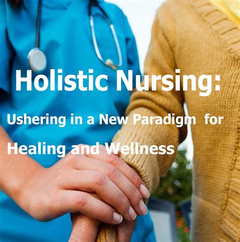 Holistic Nursing A New Paradigm For Healing And