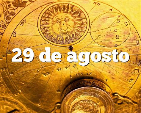 De Agosto Hor Scopo Y Personalidad De Agosto Signo Del Zodiaco