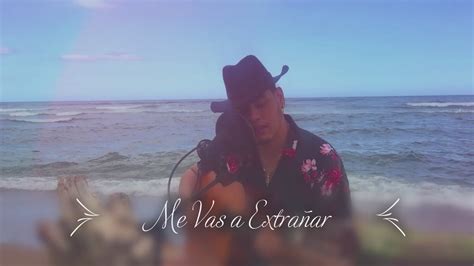 Me Vas A Extrañar Banda Ms Cover By Frank C Youtube