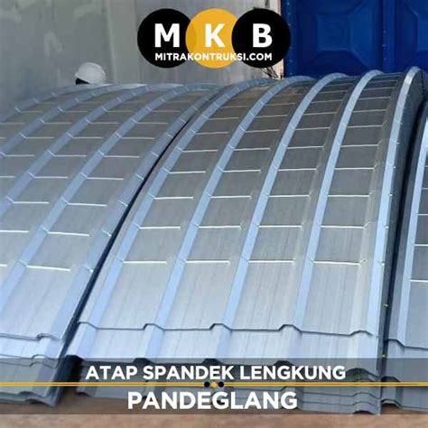 Harga Atap Spandek Lengkung Pandeglang 2024 Jual Atap SNI