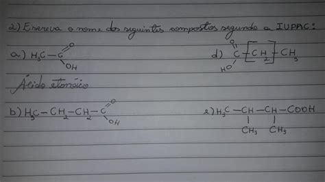 D Os Nomes Segundo A Iupac Dos Seguintes Compostos Revoeduca