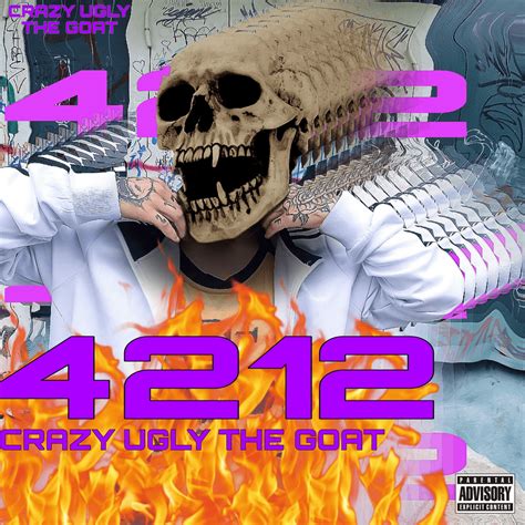 Crazy Ugly The Goat 4212 Lyrics Genius Lyrics