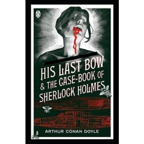 His Last Bow Sherlock Holmes 7 Illustrated Paperback Independently