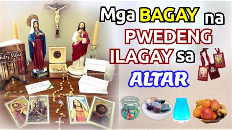 Mga Bagay Na Pwedeng Ilagay Sa Altar Youtube