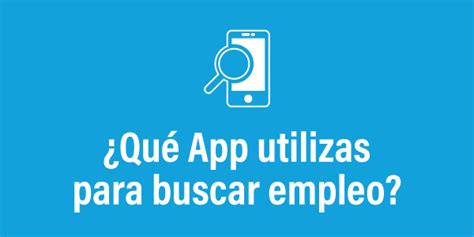 Apps Para Buscar Trabajo Te Contamos Sus Ventajas