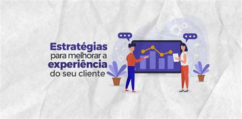 Melhorar A Experiência Do Seu Cliente Slim