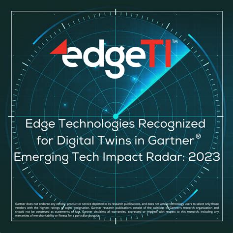 Edge Technologies Named In 2022 Gartner Emerging Tech Impact Radar 2023 As A Sample Vendor For