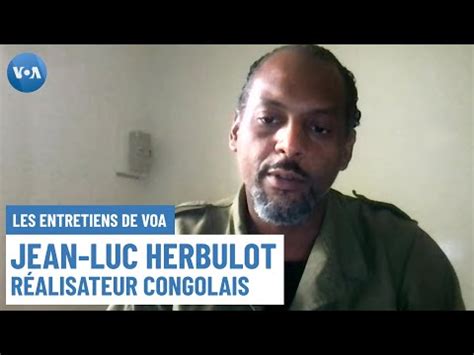 Jean Luc Herbulot Un réalisateur visionnaire du Congo Brazzaville