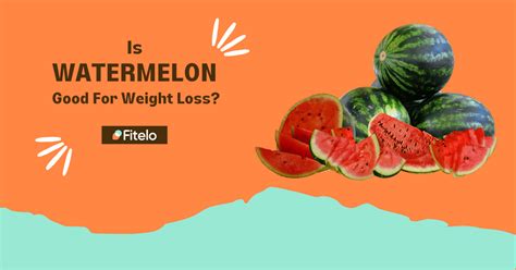 Is Watermelon Good For Weight Loss? Janye Iska Raaz Aj!