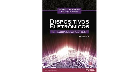 Dispositivos Eletr Nicos E Teoria De Circuitos By Robert L Boylestad