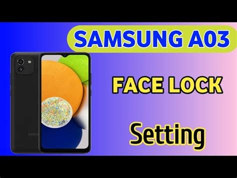 Samsung Galaxy A03 Mobile Face Lock Setting How To Set Face Lock In