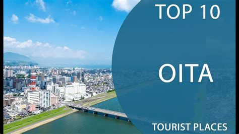 Top Best Tourist Places To Visit In Oita Japan English Youtube