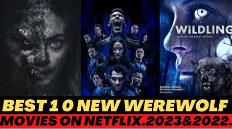 Best 10 New Werewolf Movies In 2023 2022 Netflix Prime Hulu