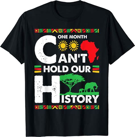 One Month Cant Hold Our History Black History Blm Melanin T Shirt