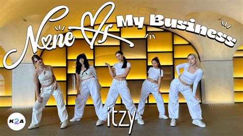 Kpop In Public Australia Itzy None Of My Business Take Dance