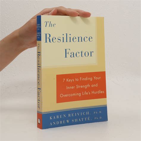 The resilience factor : 7 keys to finding your inner strength and