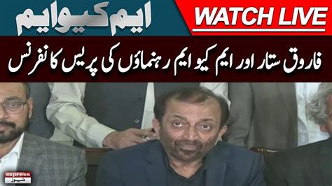 🔴live Mqm Senior Leader Farooq Sattar And Mqm Leaders Press Conference