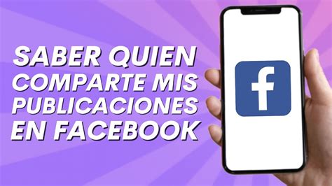 Como Saber Quien Comparte Mis Publicaciones En Facebook Youtube