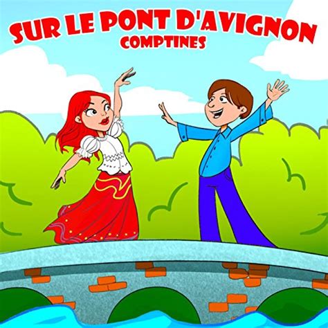 Spiele Sur Le Pont D Avignon Comptines Von La Superstar Des Comptines