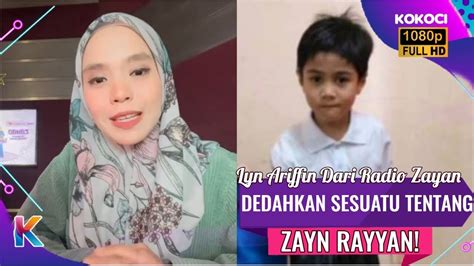 Lyn Ariffin Dari Radio Zayan Dedahkan Sesuatu Tentang Zayn Rayyan