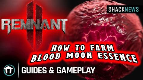 How To Farm Blood Moon Essence Remnant Youtube