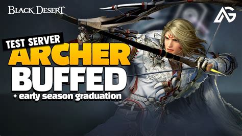 Archer Buffed Early Season Graduation April For Pc Black Desert