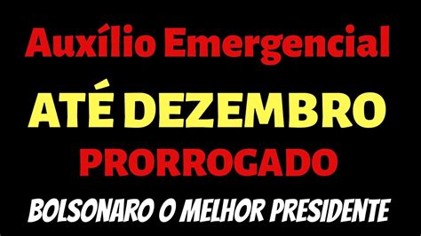 At Dezembro Aux Lio Emergencial Prorrogado Youtube