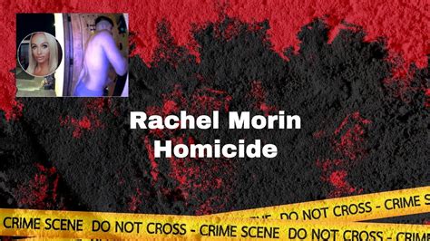 Authorities Led To Chicago In Rachel Morin Homicide Will They Find The