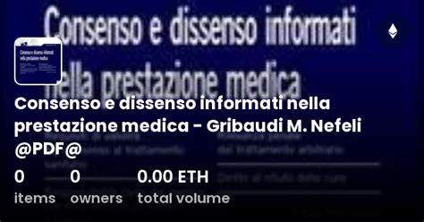 Consenso E Dissenso Informati Nella Prestazione Medica Gribaudi M