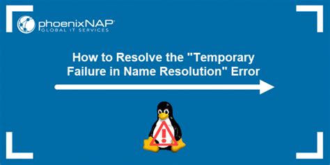 How To Resolve The Temporary Failure In Name Resolution Error