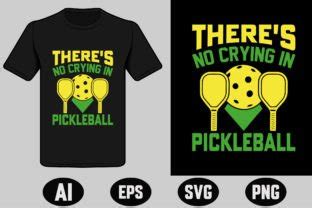 There S No Crying In Pickleball Graphic By Sahmnj Creative Fabrica