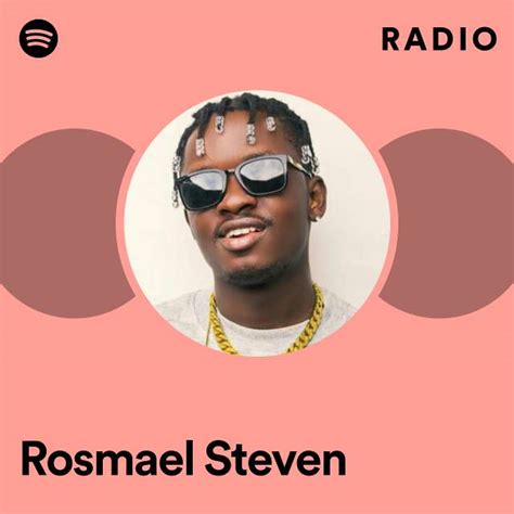 Rosmael Steven Radio Playlist By Spotify Spotify