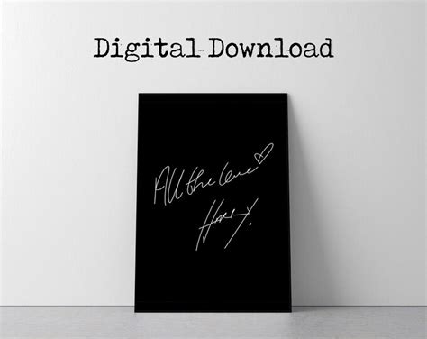 Harry Styles Print All The Love Harry Styles Handwriting Signature Quote Art Print Black Digital