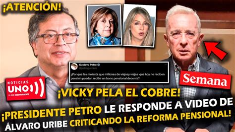 Atenci N Presidente Petro Le Responde A Video De Lvaro Uribe