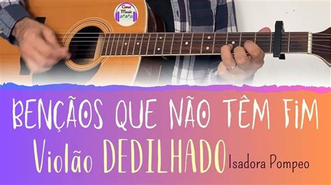 Bençãos Que Não Têm Fim Tutorial Violão MÚSICA DEDILHADO