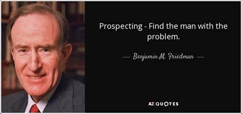 QUOTES BY BENJAMIN M. FRIEDMAN | A-Z Quotes