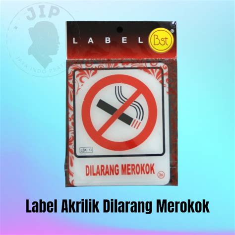 Jual Label Akrilik Tulisan Gambar Dilarang Merokok Label Arcylic Lbk