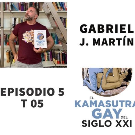 S05 E5 El Kamasutra Gay del Siglo XXI con Gabriel J Martín