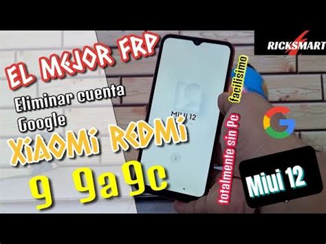 Frp Como Quitar Cuenta Google En Xiaomi Redmi A Con Miui Redmi